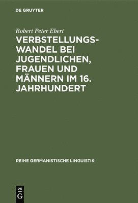 Verbstellungswandel Bei Jugendlichen, Frauen Und Mnnern Im 16. Jahrhundert 1