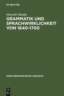 Grammatik und Sprachwirklichkeit von 1640-1700 1