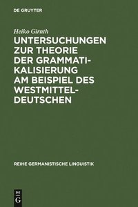 bokomslag Untersuchungen zur Theorie der Grammatikalisierung am Beispiel des Westmitteldeutschen