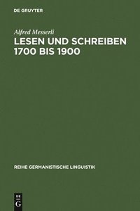 bokomslag Lesen und Schreiben 1700 bis 1900