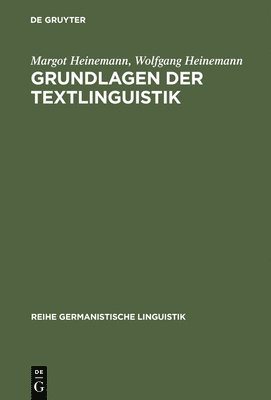 Margot Heinemann, Wolfgang Heinemann - Grundlagen der Textlinguistik, Inbunden