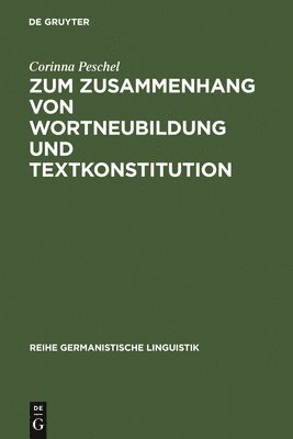 Zum Zusammenhang Von Wortneubildung Und Textkonstitution 1