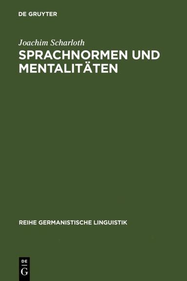 Joachim Scharloth - Sprachnormen und Mentalitäten, Häftad