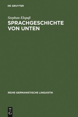 Stephan Elspaß - Sprachgeschichte von unten, Inbunden