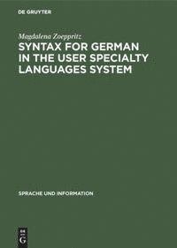 bokomslag Syntax for German in the User Specialty Languages System