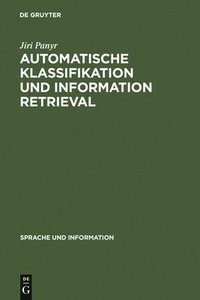 bokomslag Automatische Klassifikation und Information Retrieval
