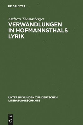 Verwandlungen in Hofmannsthals Lyrik 1
