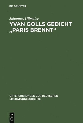 Johannes Ullmaier - Yvan Golls Gedicht "Paris Brennt", Inbunden