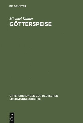 Michael Köhler - Götterspeise, Inbunden