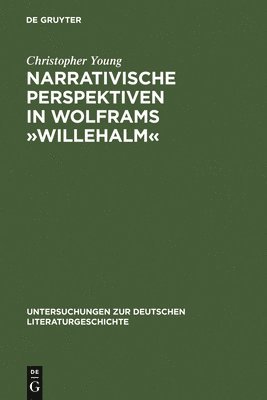 Narrativische Perspektiven in Wolframs Willehalm 1