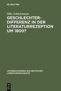 bokomslag Geschlechterdifferenz in der Literaturrezeption um 1800?