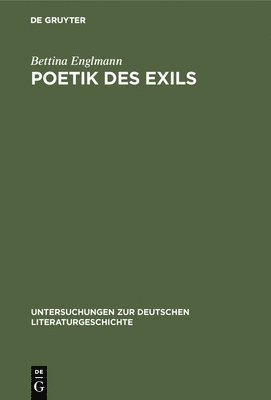 Bettina Englmann - Poetik des Exils, Inbunden