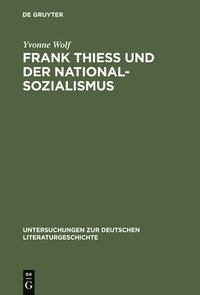 bokomslag Frank Thiess Und Der Nationalsozialismus