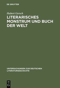 bokomslag Literarisches Monstrum und Buch der Welt