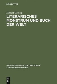 bokomslag Literarisches Monstrum Und Buch Der Welt. Grimmelshausens Titelbild Zum 'Simplicissimus Teutsch'