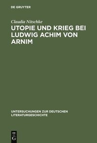 bokomslag Utopie und Krieg bei Ludwig Achim von Arnim