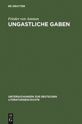 Frieder Von Ammon - Ungastliche Gaben, Inbunden