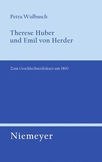 bokomslag Therese Huber und Emil von Herder