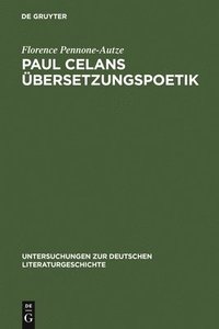 bokomslag Paul Celans bersetzungspoetik