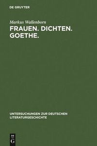 bokomslag Frauen. Dichten. Goethe.