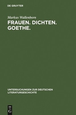 Frauen. Dichten. Goethe. 1