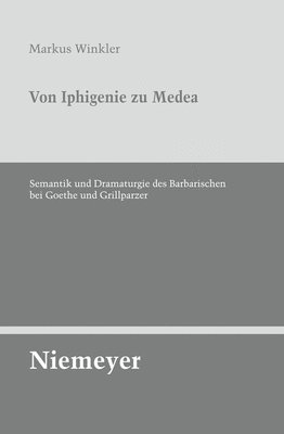 Markus Winkler - Von Iphigenie Zu Medea, Inbunden