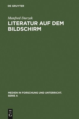 Manfred Durzak - Literatur auf dem Bildschirm, Inbunden