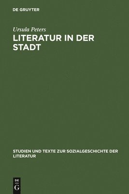 Ursula Peters - Literatur in der Stadt, Inbunden