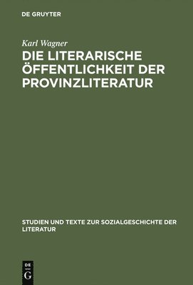 bokomslag Die literarische ffentlichkeit der Provinzliteratur