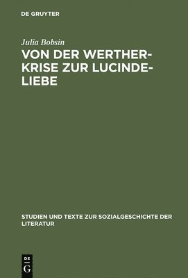 bokomslag Von Der Werther-Krise Zur Lucinde-Liebe