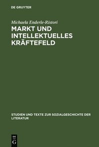 bokomslag Markt Und Intellektuelles Krftefeld