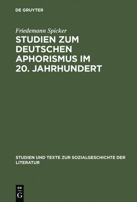 Studien zum deutschen Aphorismus im 20. Jahrhundert 1