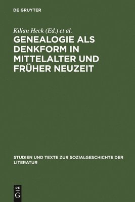 Kilian Heck, Bernhard Jahn - Genealogie ALS Denkform in Mittelalter Und Früher Neuzeit, Inbunden