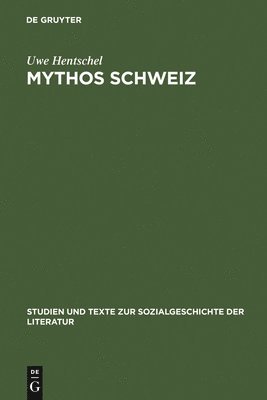 Uwe Hentschel - Mythos Schweiz, Inbunden