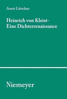 Heinrich von Kleist - Eine Dichterrenaissance 1