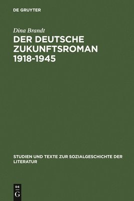 Der deutsche Zukunftsroman 1918-1945 1