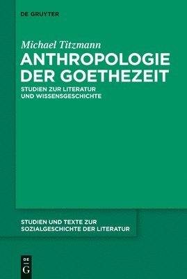 Michael Titzmann, Wolfgang Lukas, Claus-Michael Ort - Anthropologie der Goethezeit, Inbunden