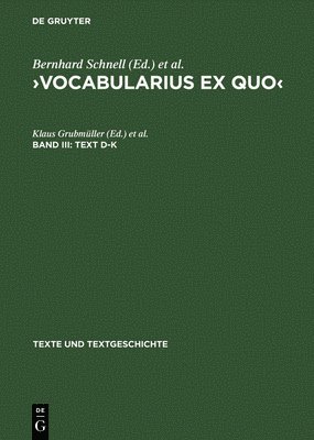 Klaus Grubmüller, Bernhard Schnell - >Vocabularius Ex quo, Inbunden
