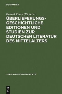 bokomslag berlieferungsgeschichtliche Editionen Und Studien Zur Deutschen Literatur Des Mittelalters