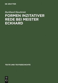 bokomslag Formen Inzitativer Rede Bei Meister Eckhard
