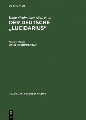 Marlies Hamm, Klaus Grubmüller, Konrad Kunze - deutsche "Lucidarius", Band III, Kommentar, Inbunden