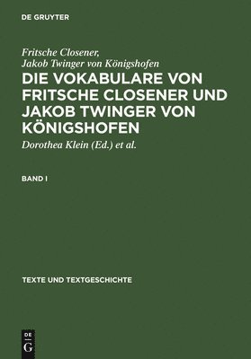 Dorothea Klein, Klaus Kirchert - Die Vokabulare Von Fritsche Closener Und Jakob Twinger Von Königshofen, Inbunden