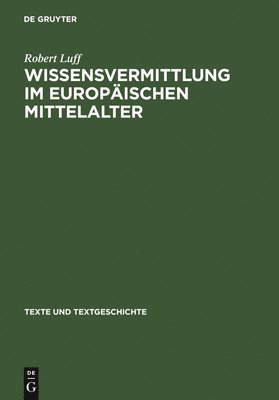 bokomslag Wissensvermittlung Im Europischen Mittelalter