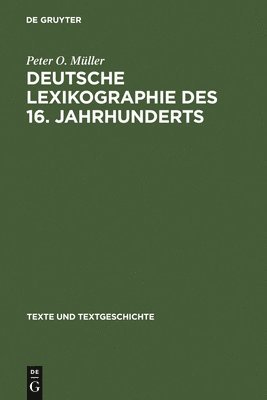 Peter O Müller - Deutsche Lexikographie des 16. Jahrhunderts, Inbunden