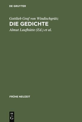 Gottlieb Graf Von Windischgrtz: Die Gedichte 1