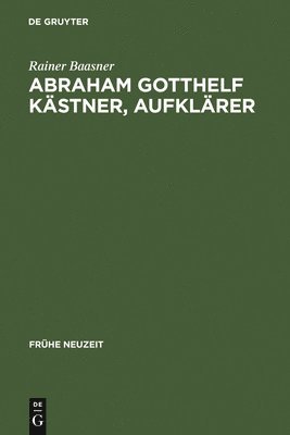 Abraham Gotthelf Kstner, Aufklrer 1