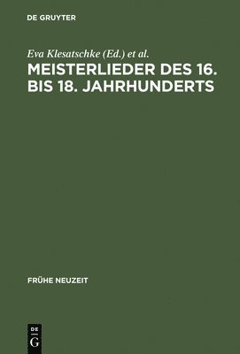 bokomslag Meisterlieder des 16. bis 18. Jahrhunderts