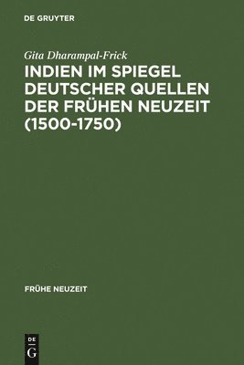 Indien im Spiegel deutscher Quellen der Frhen Neuzeit (1500-1750) 1
