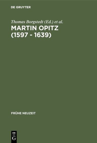 Thomas Borgstedt, Walter Schmitz - Martin Opitz (1597 - 1639), Inbunden
