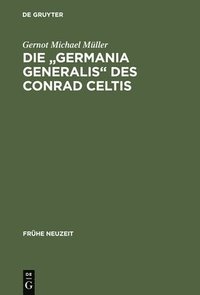 bokomslag Die &quot;Germania generalis&quot; des Conrad Celtis